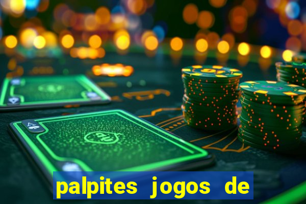 palpites jogos de quarta feira